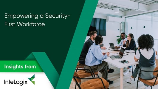 Empowering a Security-First Workforce