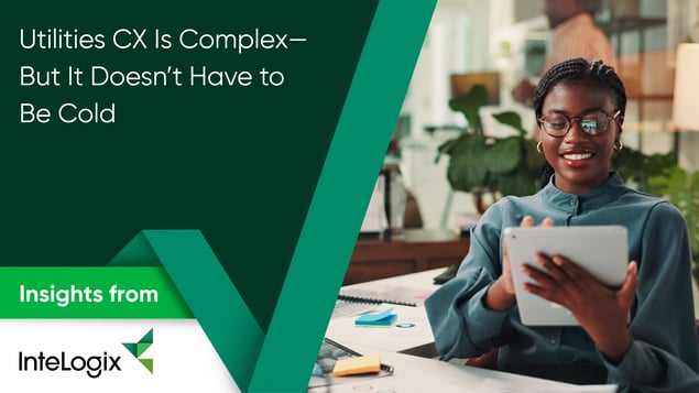 Utilities CX Is Complex—But It Doesn’t Have to Be Cold