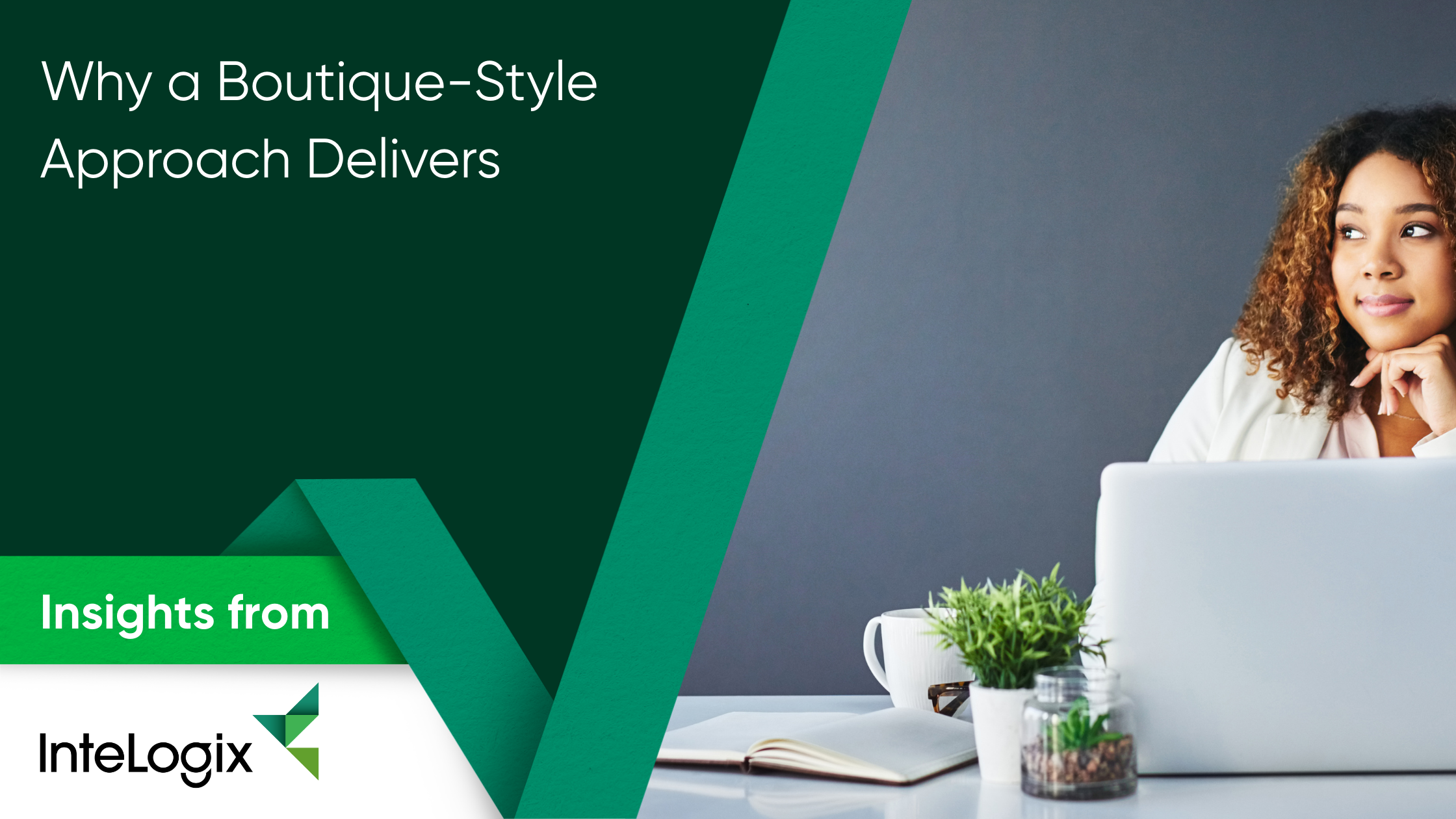 Why a Boutique-Style Approach Delivers