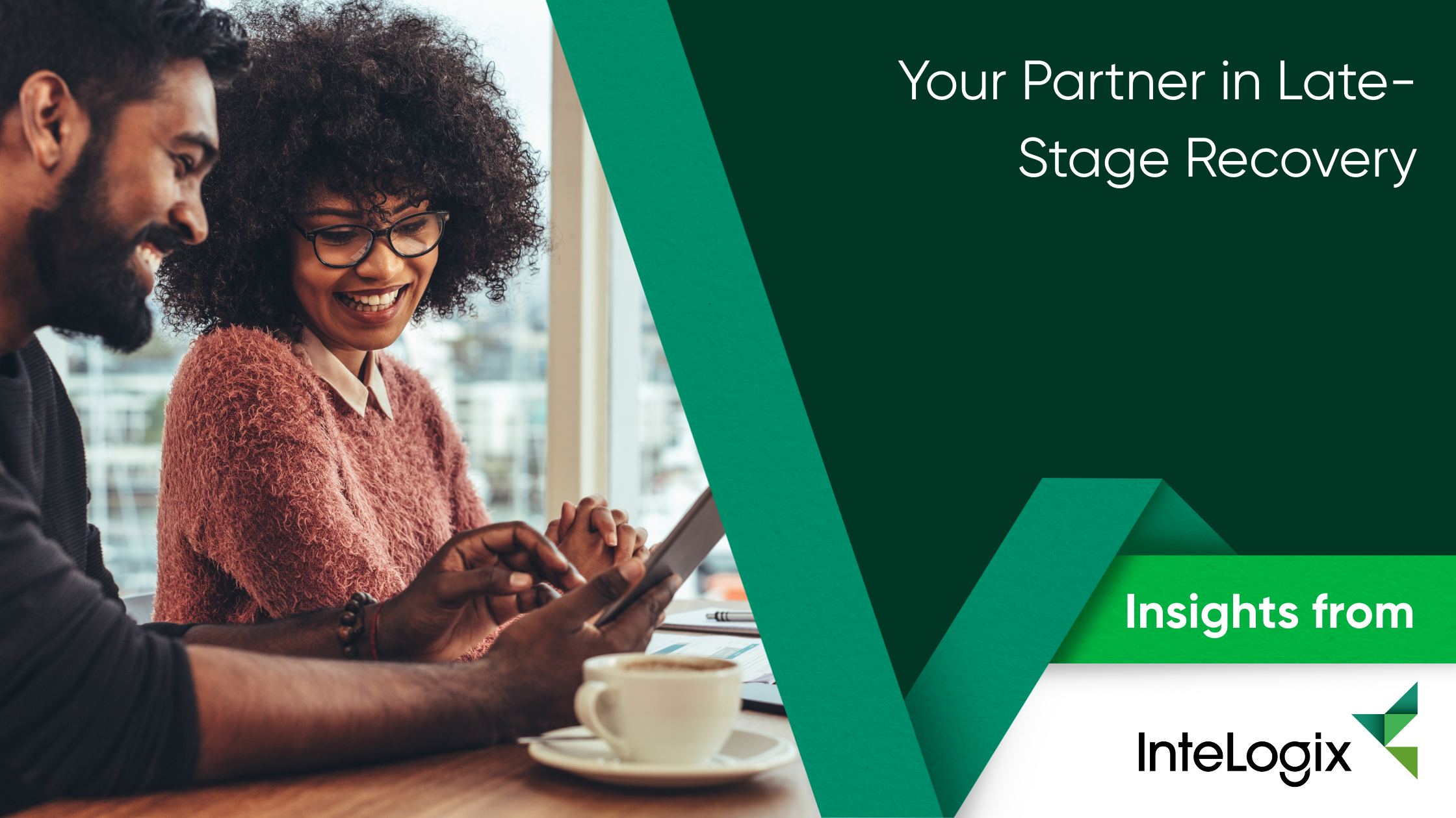 Your Partner in Late-Stage Recovery